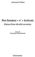 E-Book (epub) Des femmes &quote;s'&quote;ecrivent - enjeux d'une identite narrative von Jean Lombard