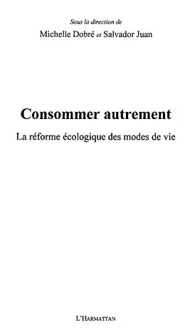 E-Book (epub) Consommer autrement - la reforme ecologique des modes de vie von Juan