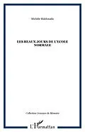 E-Book (epub) Les beaux jours de l'ecole normale von Michele Maldonado