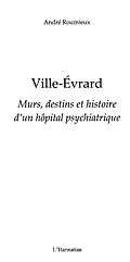 ePUB Ville-evrard - murs, destins et histoire d'un hopital psychi von Andre Roumieux