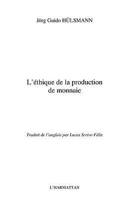 E-Book (epub) L'ethique de la production de monnaie von Jorg Guido Hulsmann