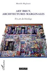 E-Book (epub) Art brut, architectures musicales von Marielle Magliozzi