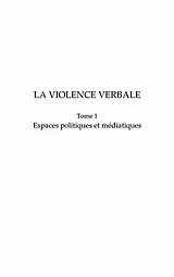 E-Book (epub) La violence verbale tome 1 - espaces politiques et mediatiqu von Philippe Foubert