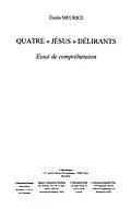 E-Book (epub) Quatre jesus delirants essai de comprehension von Emile Meurice