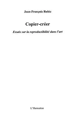 E-Book (epub) Copier-creer - essais sur la reproductib von Robic Jean