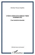 E-Book (epub) L'education en famille &quote;tres nombreuse&quote; von Micheline Thomas-Desplebin