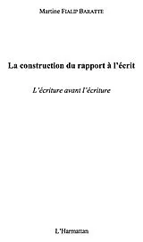 E-Book (epub) Construction du rapport a l'ecrit von Fialip Baratte Martine