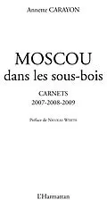 E-Book (epub) Moscou dans les sous-bois - carnets 2007-2008-2009 von Annette Carayon