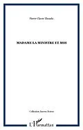 E-Book (epub) Madame la ministre et moi von Pierre-Claver Ilboudo