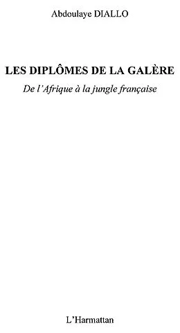 E-Book (epub) Diplomes de la galere-de l'Afrique a jun von Abdoulaye Diallo