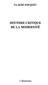 E-Book (epub) Histoire critique de la modernite von Nguyen Bernard
