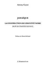 E-Book (epub) JamaIque - la construction de l'identite noire depuis l'inde von Antony Ceyrat