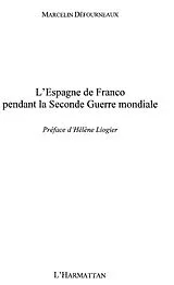 E-Book (epub) L'Espagne de Franco pendant la Seconde Guerre mondiale von Marcelin Defourneaux