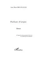 E-Book (epub) Parfums d'utopie von Anne-Marie Drouin-Hans