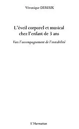 E-Book (epub) L'eveil corporel et musical chez l'enfant de 3 ans - vers l' von Veronique Dereux