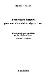 E-Book (epub) Fondements ethiques pour une alimentation vegetarienne von Helmut F. Kaplan