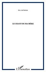 E-Book (epub) Le chant de ma mere von Eric Joel Bekale