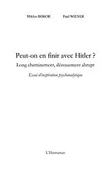 E-Book (epub) Peut-on en finir avec hitler ? - long cheminement, denouemen von Bokor