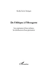 E-Book (epub) De l'afrique A l'hexagone - les esperances d'une enfance, le von Kodjo Leon Amegan