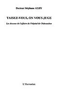 E-Book (epub) Taisez-vous, on vous juge - les dessous von Stephane Alhy