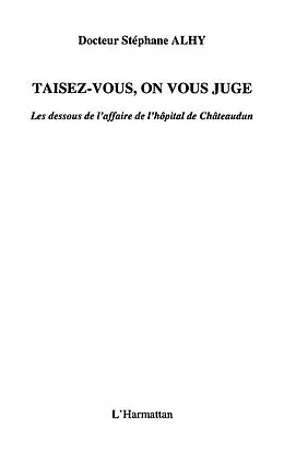 E-Book (epub) Taisez-vous, on vous juge - les dessous von Stephane Alhy
