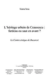 E-Book (epub) Heritage urbain de ceausescu fardeau ou saut en avant von Collectif