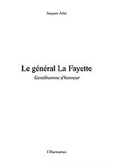 E-Book (epub) Le general la fayette - gentilhomme d'honneur von Textes reunis par Christine Du