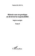 E-Book (epub) Reussir son cas pratique en droit de la responsabilite, suje von Valerie Da Silva