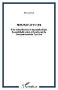 E-Book (epub) Presence au coeur - une introduction a la psychologie bouddh von Ha Vinh Tho