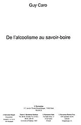 E-Book (epub) De l'alcoolisme au savoir boire von Caro Guy