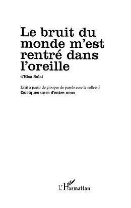 E-Book (epub) Le bruit du monde m'est rentre dans l'oreille von Elsa Solal