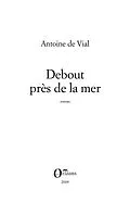 ePUB Debout pres de la mer von Antoine De Vial