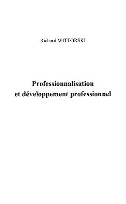 E-Book (epub) Professionnalisation et developpement professionnel von Richard Wittorski