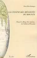 E-Book (epub) La cuisine des revoltes du Bounty von Eric Deschamps