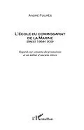 E-Book (epub) L'ecole du commissariat de la marine (brest 1864-1939) - reg von Andre Foures