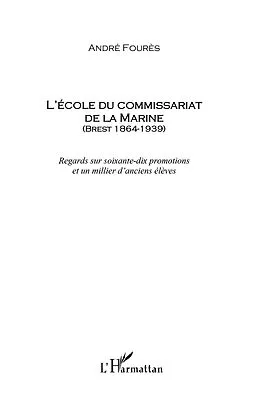 E-Book (epub) L'ecole du commissariat de la marine (brest 1864-1939) - reg von Andre Foures