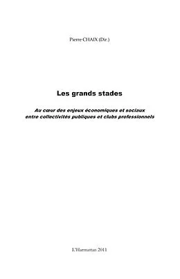 E-Book (epub) Les grands stades - au cour des enjeux economiques et sociau von Pierre Chaix