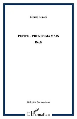 E-Book (epub) Petite prends ma main von Remack Bernard
