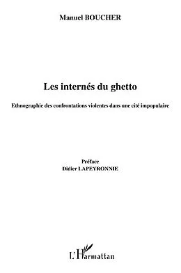 E-Book (epub) Les internes du ghetto - ethnographie des confrontations vio von Sabine Huynh