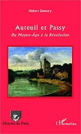 E-Book (epub) AUTEUIL ET PASSY - Du Moyen-Aga la Revolution von Collectif Collectif