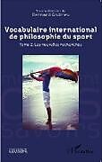 Couverture cartonnée Vocabulaire international de philosophie du sport de Bernard Andrieu