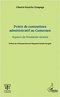 E-Book (pdf) Precis de contentieux administratif au Cameroun von Celestin Keutcha Tchapnga