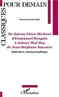 E-Book (pdf) De Johnny Chien Mechant d'Emmanuel Dongola a Johnny Mad Dog de Jean-Stephane Sauvaire von Germain-Arsene Kadi