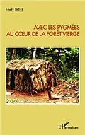 E-Book (pdf) Avec les pygmees au coeur de la foret vierge von Frantz Thille