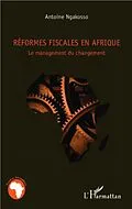 E-Book (pdf) Reformes fiscales en Afrique von Antoine Ngakosso
