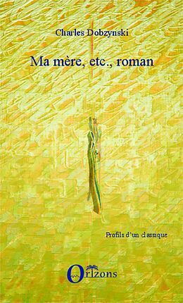 eBook (pdf) Ma mere, etc., roman de Dobzynski