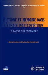 eBook (pdf) Histoire et mémoire dans l'espace postsoviétique de Amacher, Berelowitch