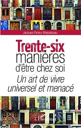 E-Book (pdf) Trente-six manieres d'etre chez soi von Jacques Pezeu-Massabuau