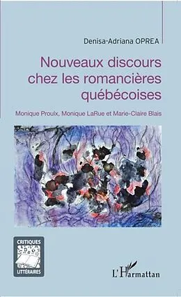 E-Book (pdf) Nouveaux discours chez les romancieres quebecoises von Denisa-Adriana Oprea