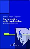 E-Book (pdf) Sur le sentier de la psychanalyse von Pierre-Georges Despierre
